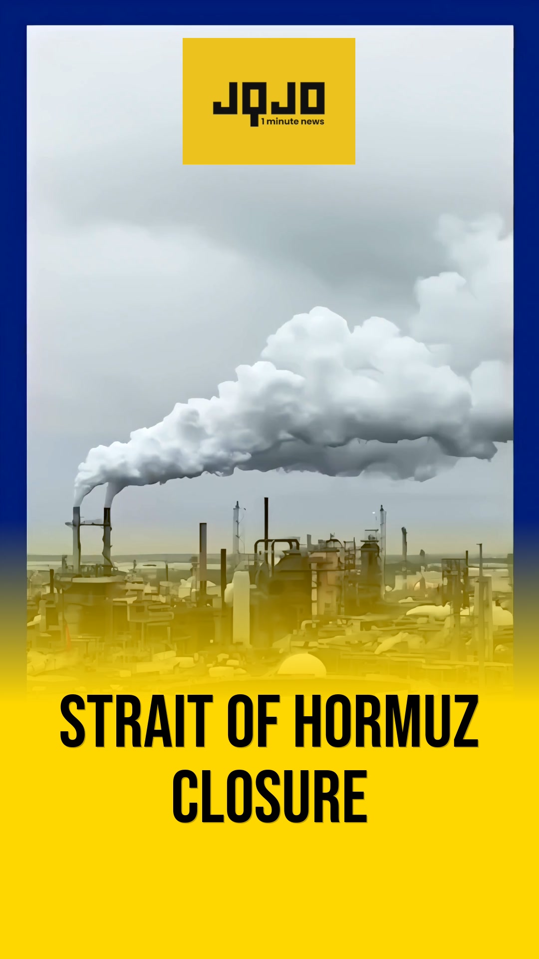Iran closes Strait of Hormuz, roiling global oil markets
